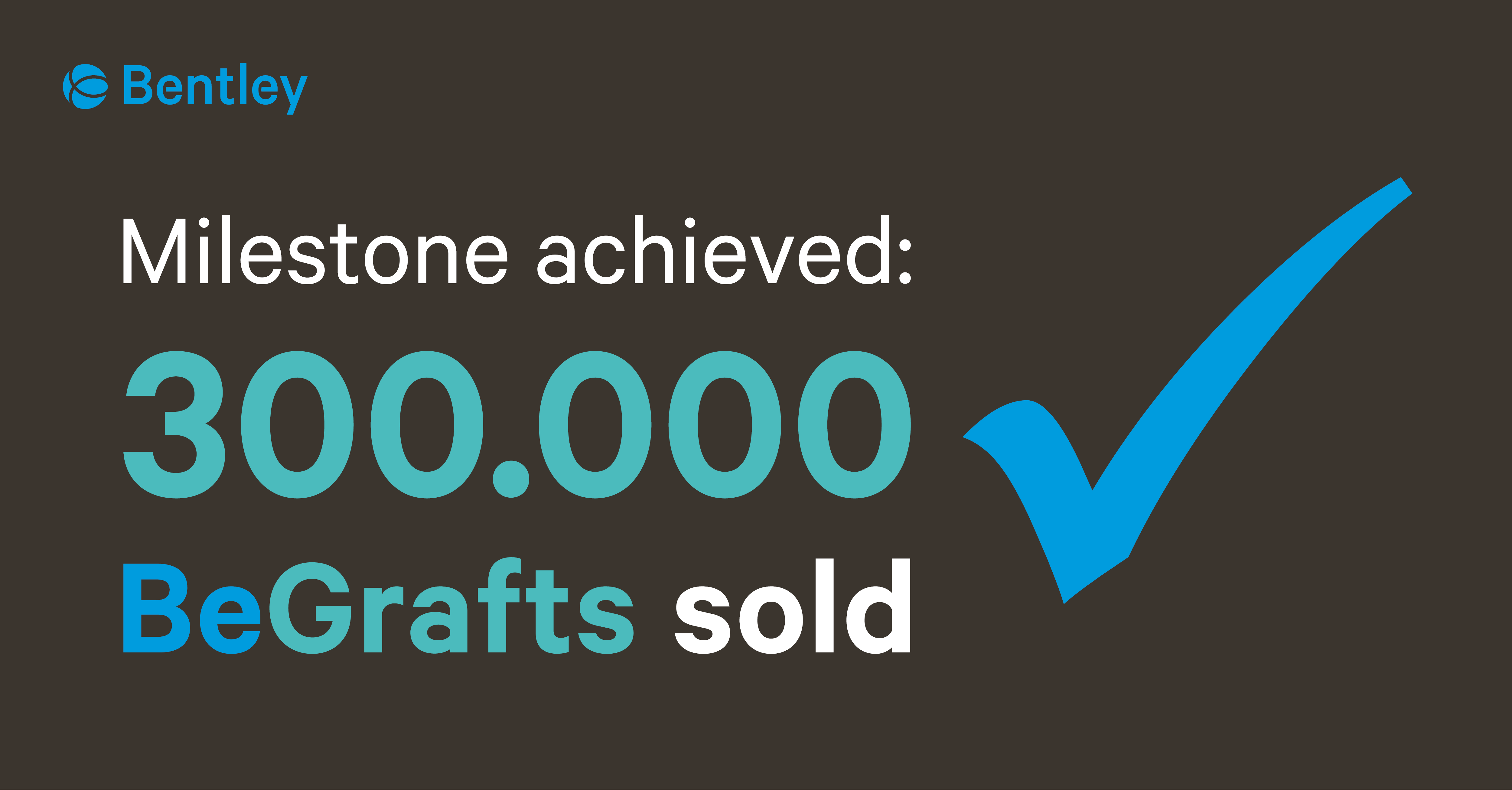 Another milestone achieved - Bentley sold its 300,000th BeGraft